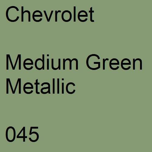 Chevrolet, Medium Green Metallic, 045.